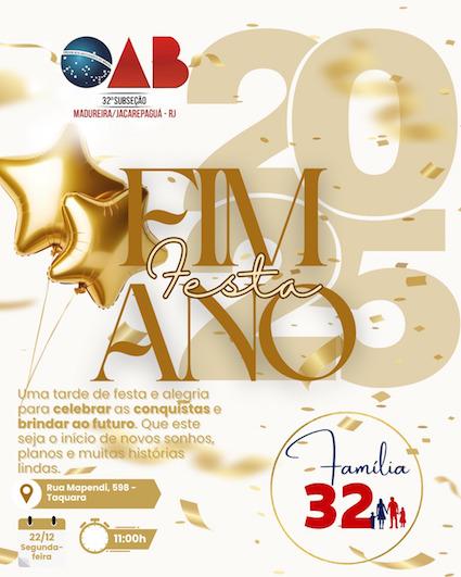 Dia 22 de Dezembro - Festa Final de Ano 2025 - 32ª Subseção