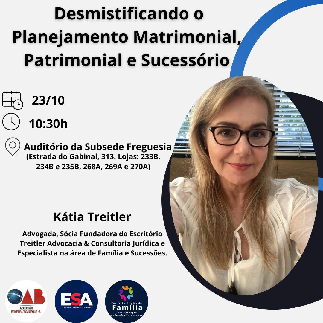 23/10 - Desmistificando o Planejamento Matrimonial, Patrimonial e Sucessório.