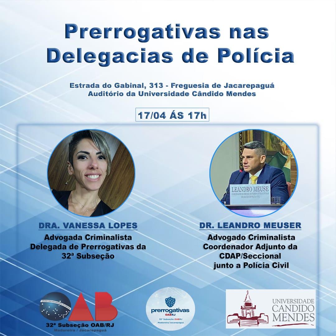 17/04 - "Prerrogativas nas Delegacias de Polícia".