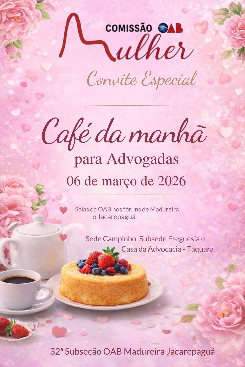 06/03 - Café da Manhã para as Advogadas