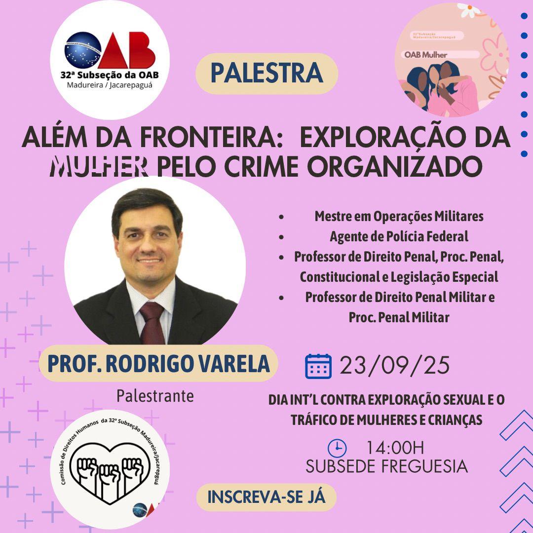 23/09 - Além da Fronteira: Exploração da Mulher pelo Crime Organizado.