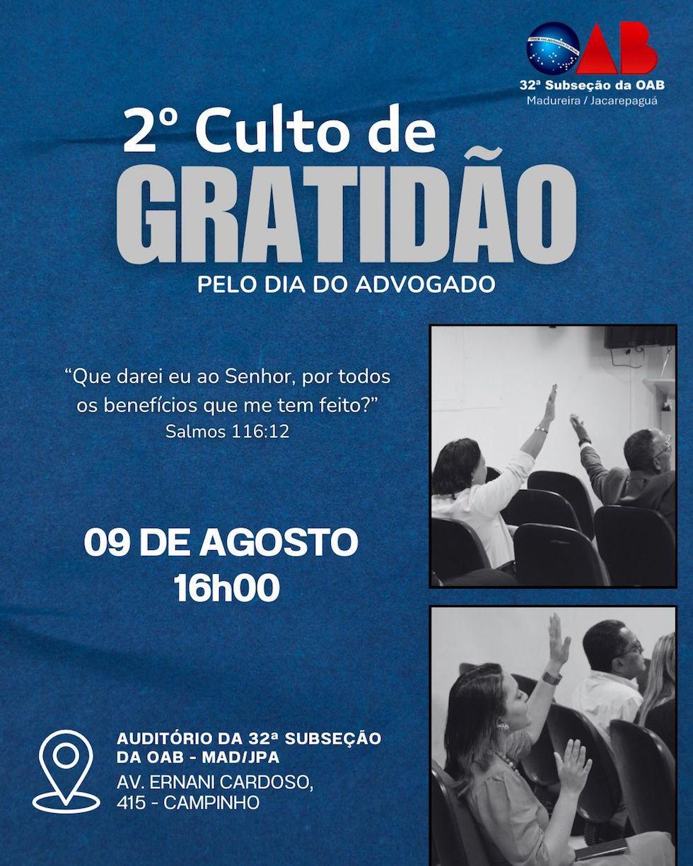 09/08 - 2º Culto de Gratidão pelo dia do Advogado.