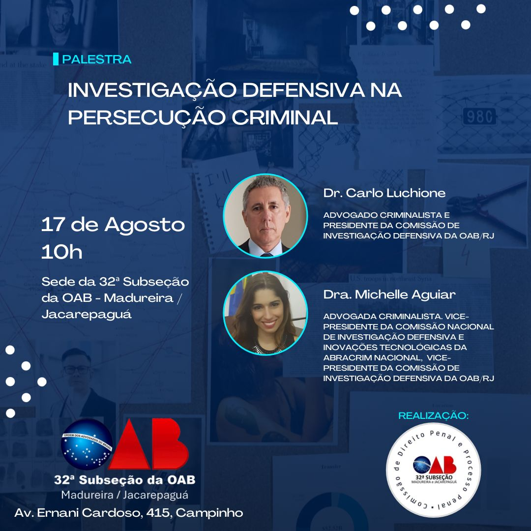 Palestra dia 17/08  Investigação Defensiva na Persecução Criminal.