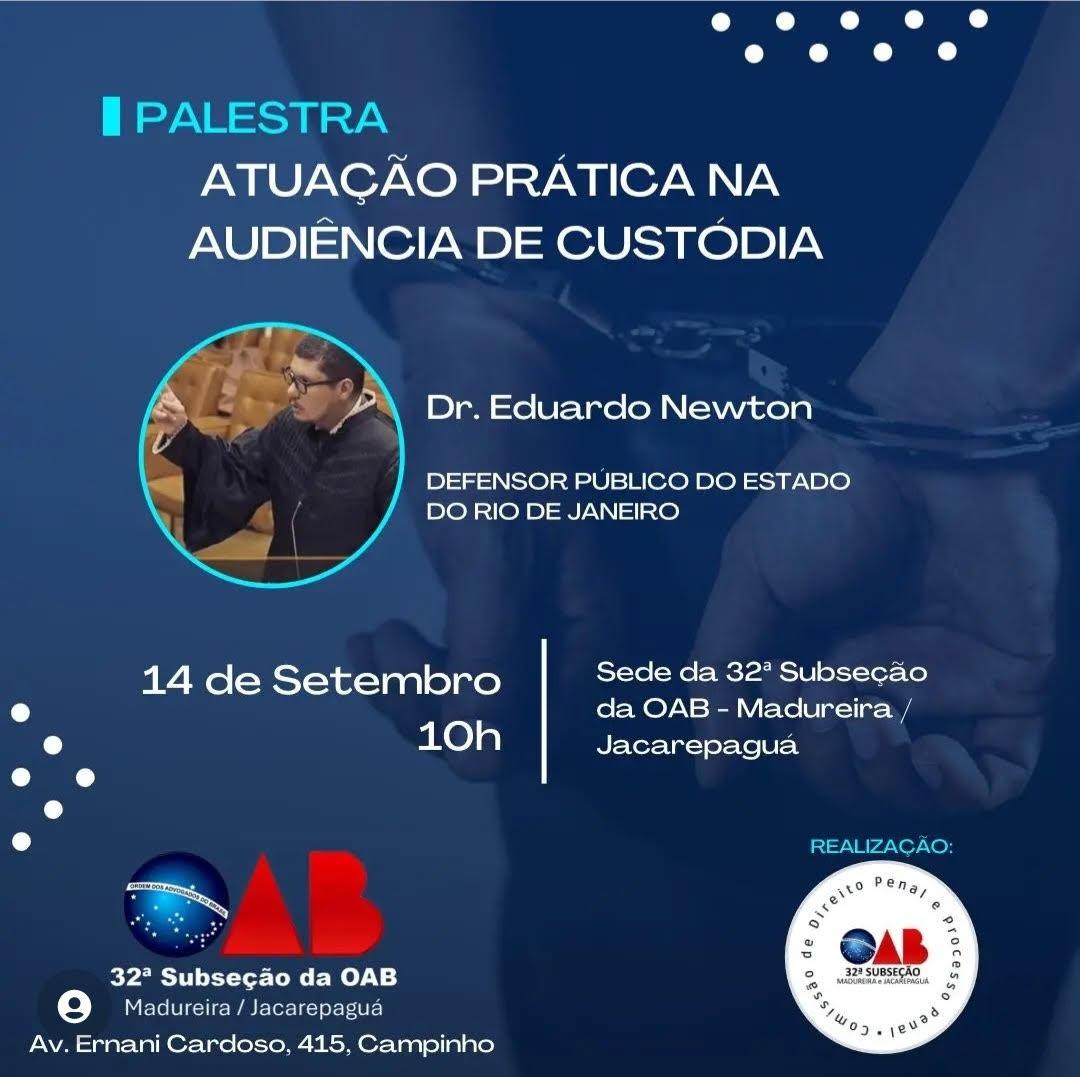 Palestra dia 14/09 Atuação Prática na Audiência de Custódia.