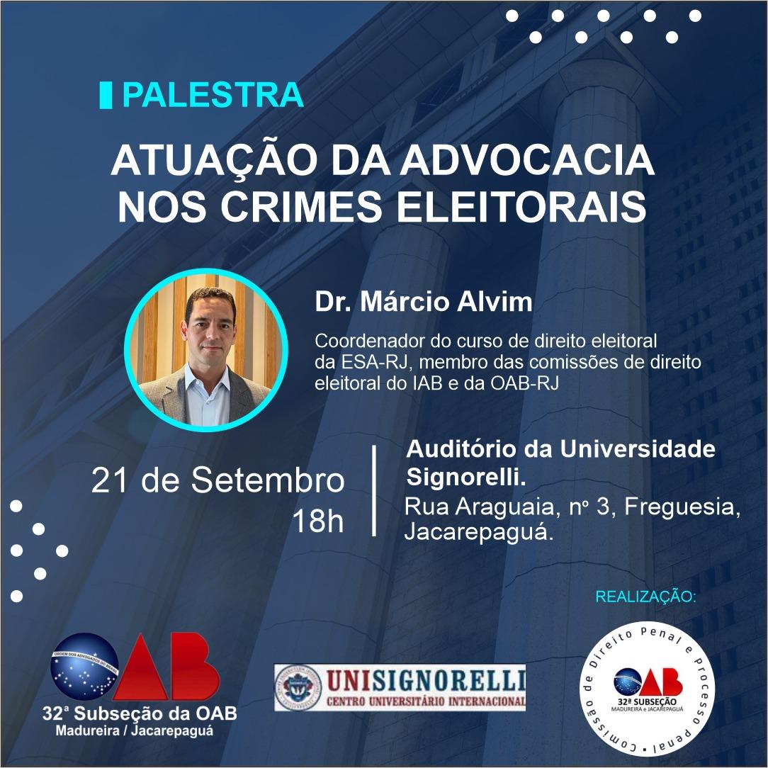 21/09 - " Atuação da Advocacia nos Crimes Eleitoras".